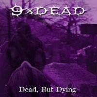 9xDead : Dead, But Dying